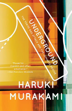 Underground: The Tokyo Gas Attack and The Japanese Psyche by Haruki Murakami