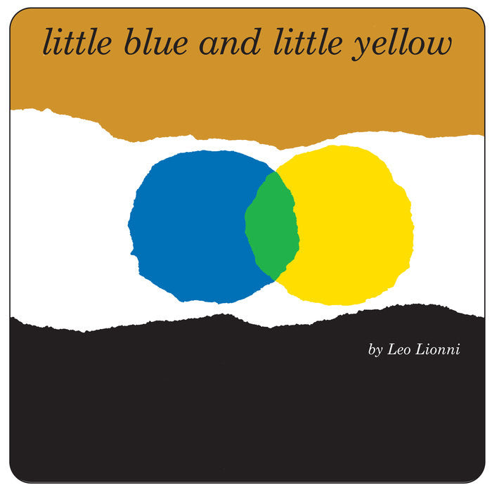 Little Blue and Little Yellow by Leo Lionni