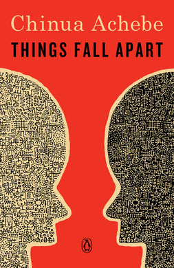 Things Fall Apart: A Novel by Chinua Achebe