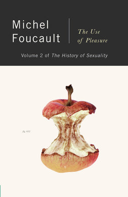 The History of Sexuality, Vol. 2: The Use of Pleasure by Michel Foucault