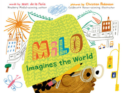 Milo Imagines the World by Matt de la Peña, Christian Robinson