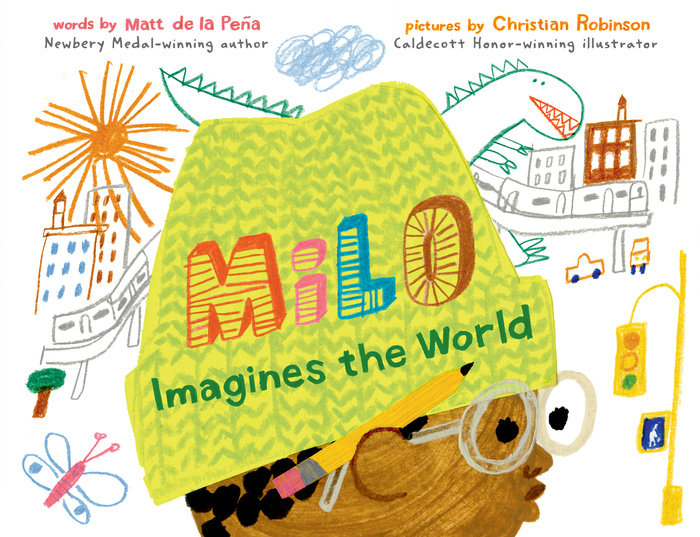 Milo Imagines the World by Matt de la Peña, Christian Robinson