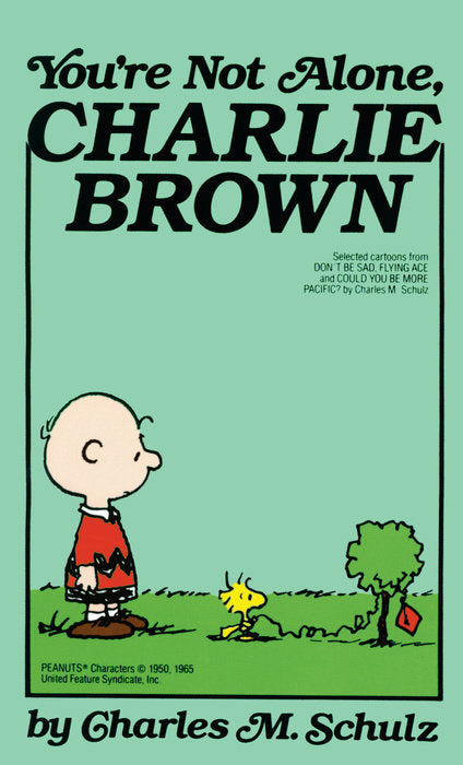 You're Not Alone, Charlie Brown by Charles M. Schulz