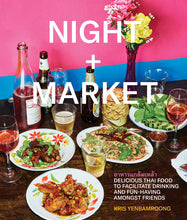 Night + Market: Delicious Thai Food to Facilitate Drinking and Fun-Having Amongst Friends by Kris Yenbamroong