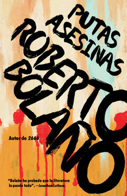 Putas asesinas by Roberto Bolaño