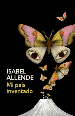 Mi país inventado by Isabel Allende