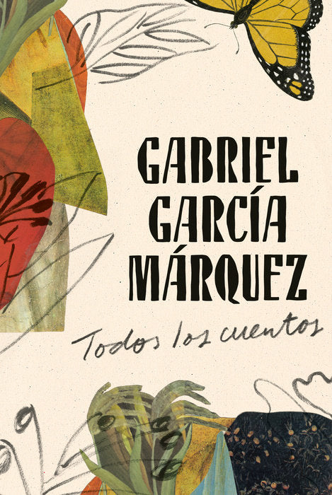 Todos los cuentos by Gabriel García Márquez