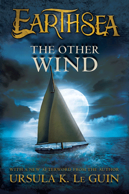 Earthsea Cycle #6: The Other Wind by Ursula K. Le Guin