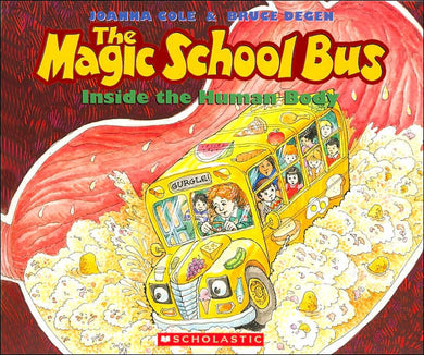 The Magic School Bus Inside the Human Body by Joanna Cole, Bruce Degen