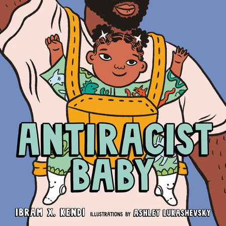 Antiracist Baby (Hardcover) by Ibram X. Kendi