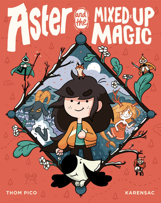 Aster and the Mixed-Up Magic by Thom Pico, Karensac
