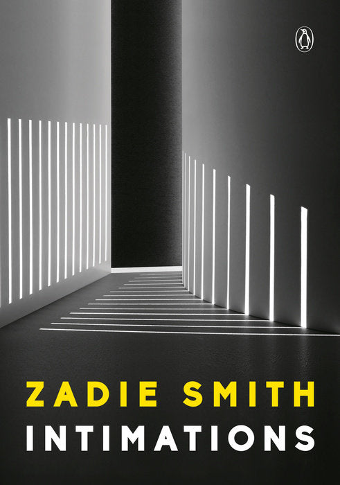 Intimations (Six Essays) by Zadie Smith