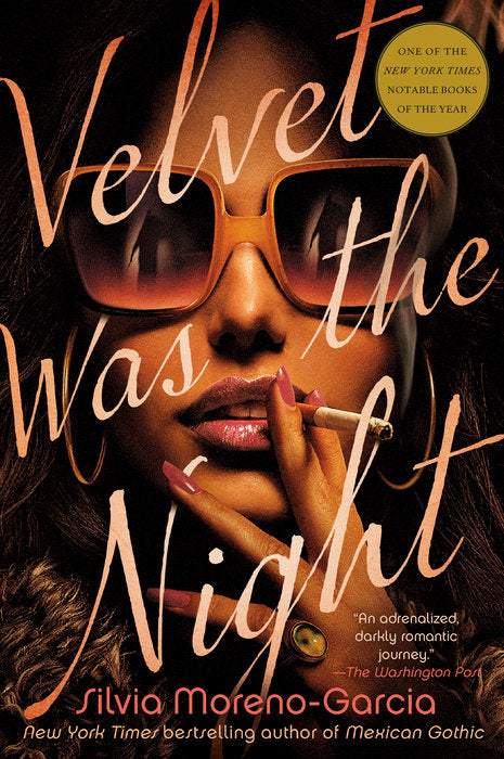 Velvet Was the Night by Silvia Moreno-Garcia