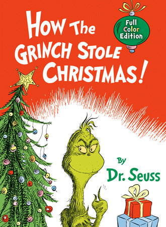 How the Grinch Stole Christmas! (Full Color Edition) by Dr. Seuss