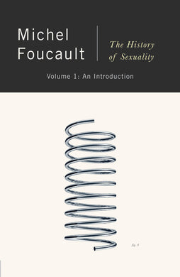 The History of Sexuality, Vol. 1: An Introduction by Michel Foucault