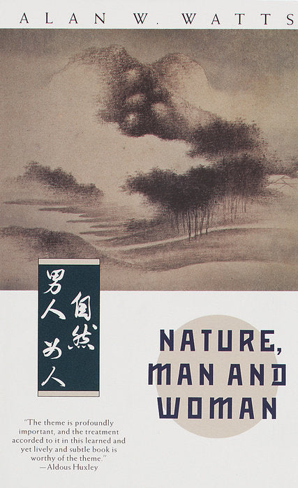 Nature, Man and Woman By Alan W. Watts