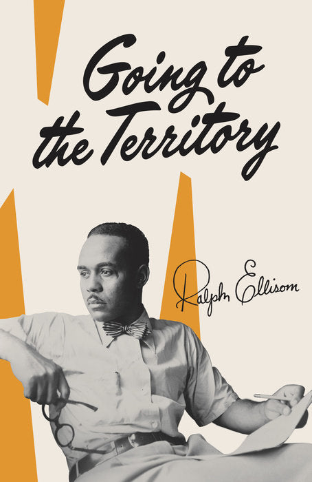 Going to the Territory by Ralph Ellison