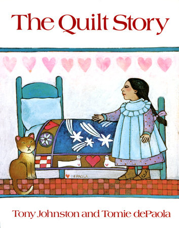 The Quilt Story by Tony Johnston and Tomie dePaola