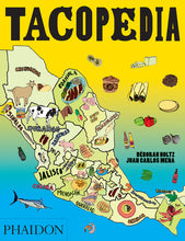 Tacopedia by Deborah Holtz and Juan Carlos Mena