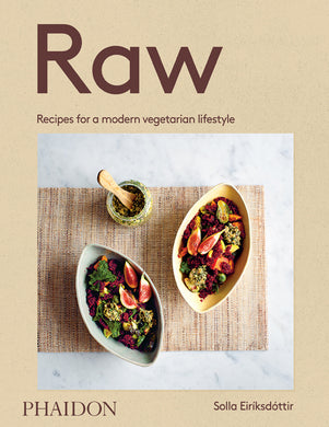 Raw: Recipes for a modern vegetarian lifestyle by Solla Eiriksdottir