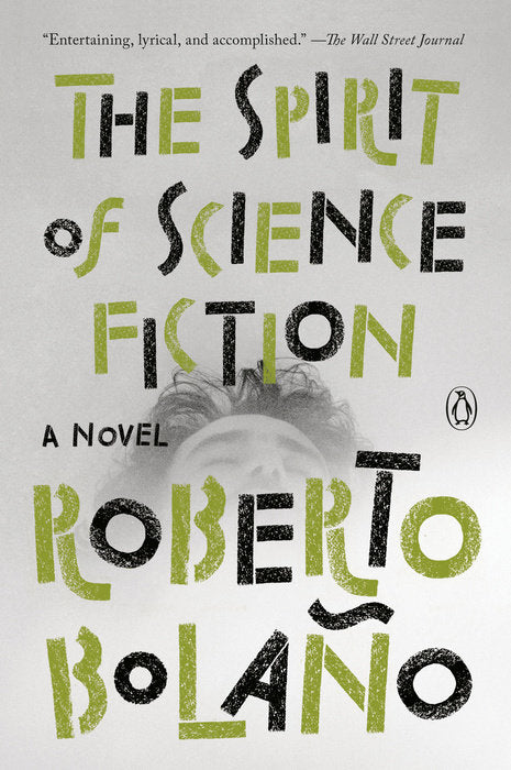 The Spirit of Science Fiction by Roberto Bolaño