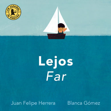 Lejos / Far by Juan Felipe Herrera, Blanca Gómez