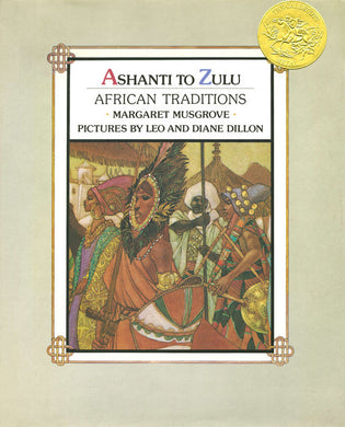 Ashanti to Zulu: African Traditions by Margaret Musgrove, Diane Dillon