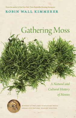 Gathering Moss by Robin Wall Kimmerer