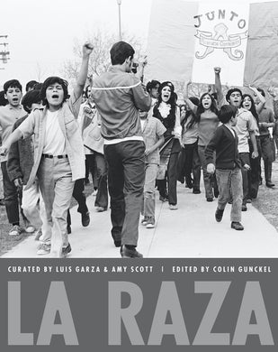 La Raza by Colin Gunckel with Luis C. Garza and Amy Scott