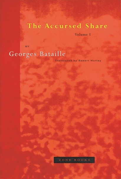 The Accursed Share, Volume I by Georges Bataille