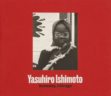 Someday, Chicago by Yasuhiro Ishimoto