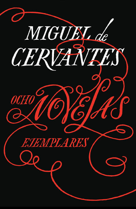 Ocho novelas ejemplares by Miguel de Cervantes