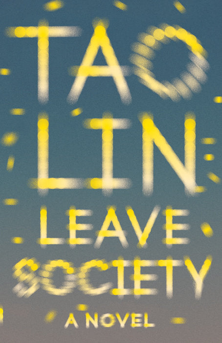 Leave Society by Tao Lin