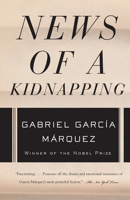 News of a Kidnapping By Gabriel García Márquez