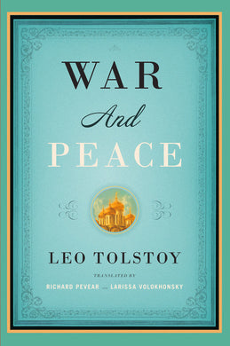 War and Peace by Leo Tolstoy