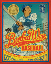 Barbed Wire Baseball by Marissa Moss and Yuko Shimizu