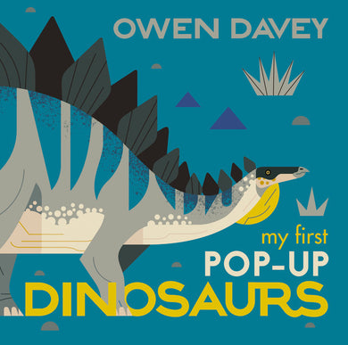 My First Pop-Up Dinosaurs: 15 Incredible Pop-Ups by Owen Davey