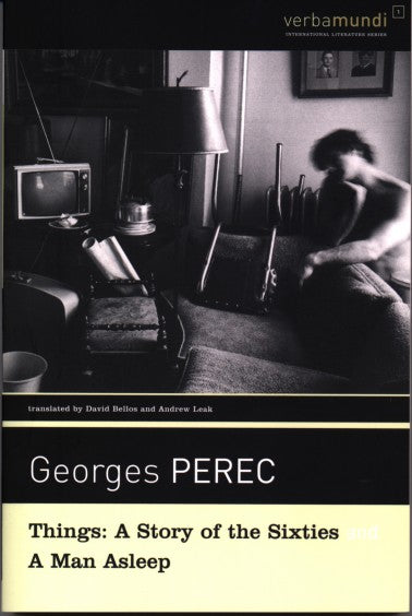 Things: A Story of the Sixties & A Man Asleep by Georges Perec