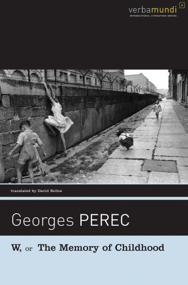 W, or the Memory of Childhood by Georges Perec