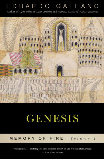 Genesis: Memory of Fire, Volume 1 by Eduardo Galeano