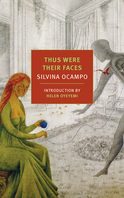 Thus Were Their Faces: Selected Stories by Silvina Ocampo