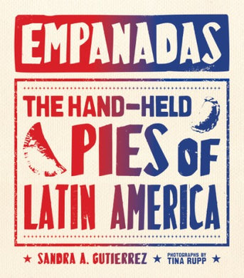 Empanadas: The Hand-Held Pies of Latin America