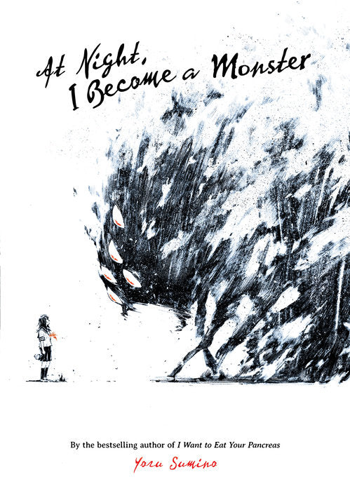 At Night, I Become a Monster (Novel) by Yoru Sumino