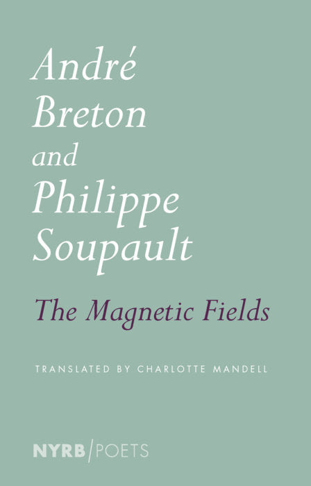 The Magnetic Fields by André Breton and Philippe Soupault