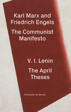 The Communist Manifesto / The April Theses by Frederick Engels, V. I. Lenin, and Karl Marx