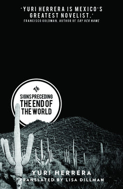 Signs Preceding The End Of The World By Yuri Herrera