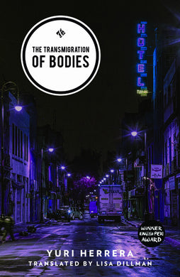The Transmigration Of Bodies By Yuri Herrera