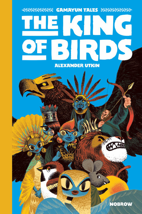 The King of the Birds (Gamayun Tales Vol. 1) by Alexander Utkin