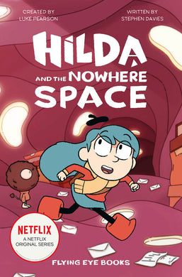 Hilda and the Nowhere Space (Hilda Tie-In 3) by Luke Pearson and Stephen Davies