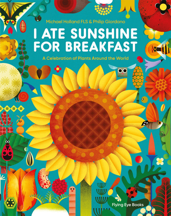 I Ate Sunshine for Breakfast by Michael Holland, Phillip Giordano